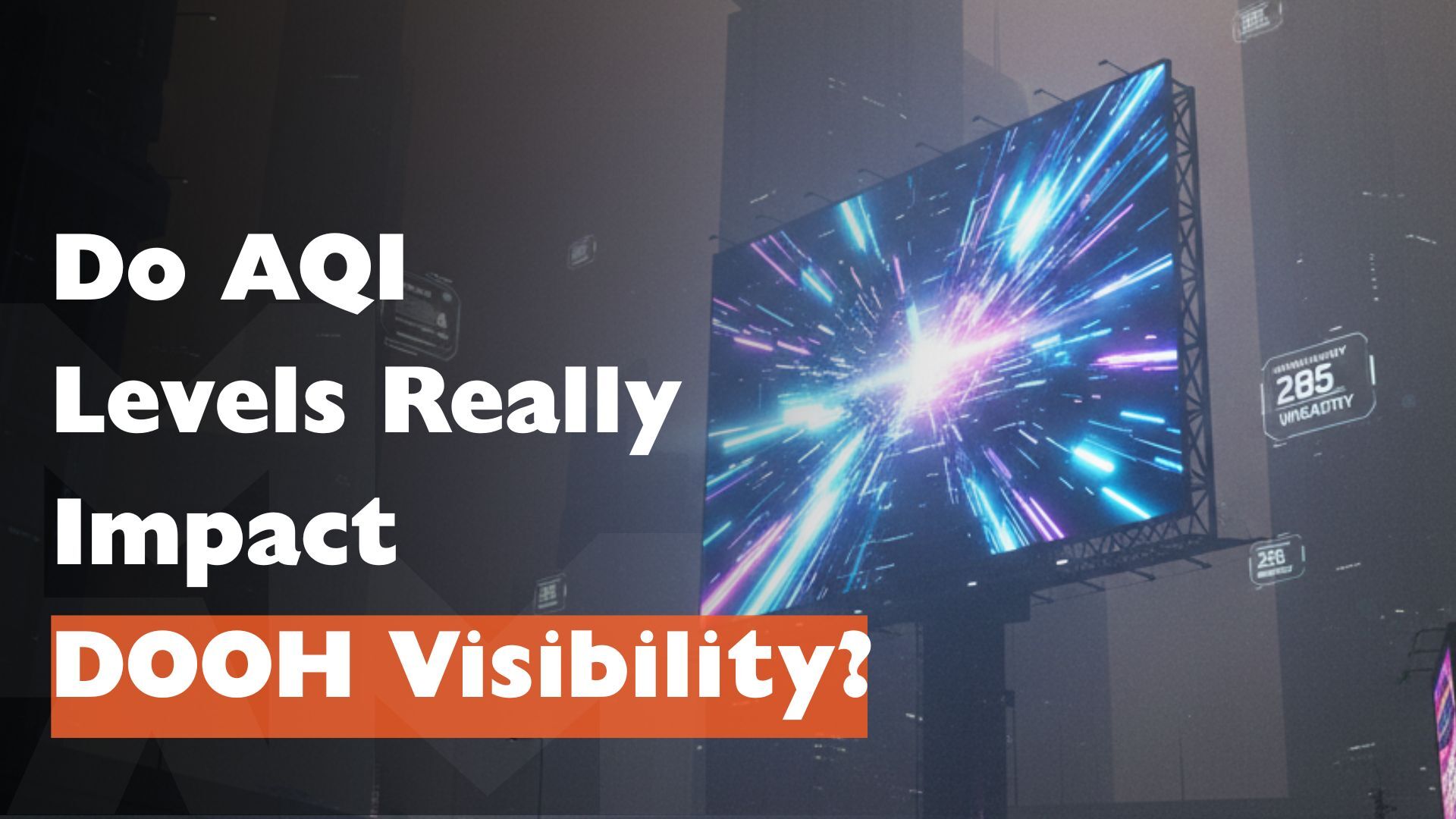 Do AQI Levels Really Impact DOOH Visibility?